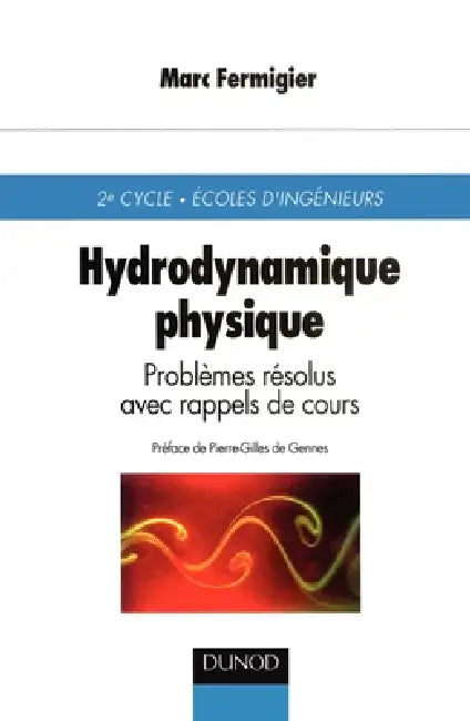 Hydrodynamique physique - Problèmes résolus avec rappels de cours: Problèmes résolus avec rappels de cours by Marc Fermigier