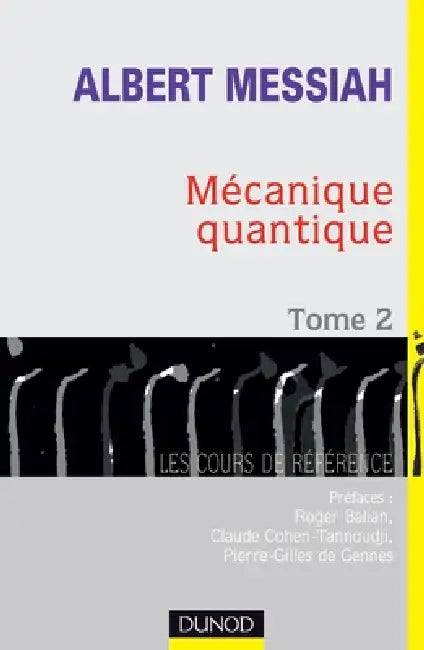 Mécanique quantique - Tome 2 - 2ème édition by Albert Messiah
