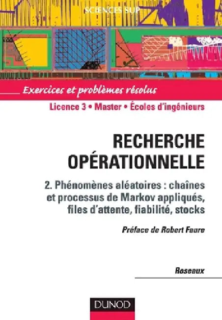 Exercices et problèmes résolus de recherche opérationnelle - Tome 2 - 2ème édition by Roseaux