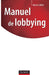 Manuel de lobbying by Michel Clamen