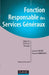 Fonction: Responsable des services généraux - Organiser, Optimiser, Manager: Organiser, Optimiser, Manager by Laurent Maimi, Francis Parronchi