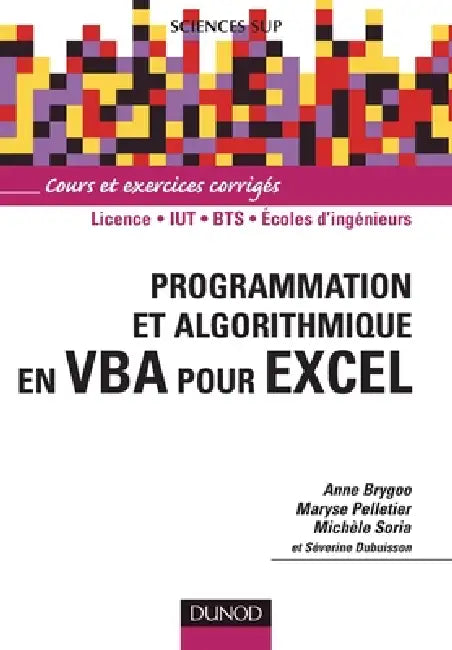 Programmation et algorithmique en VBA pour Excel - Livre+compléments en ligne by Anne Brygoo, Maryse Pelletier, Michèle Soria