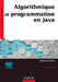 Algorithmique et programmation en Java - 5e éd. - Cours et exercices corrigés: Cours et exercices corrigés by Vincent Granet