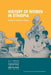 History of Women in Ethiopia by Margaux Herman