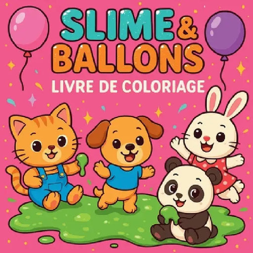 Slime et Ballons - Livre de coloriage by Martin, Chris