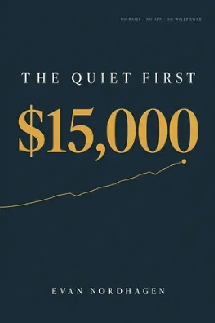 The Quiet First $15,000 by Evan Nordhagen