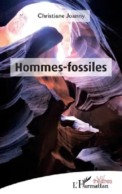 Hommes-fossiles by Christiane Joanny