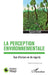 La perception environnementale: Tour d'horizon en dix regards by Sylvain Noel