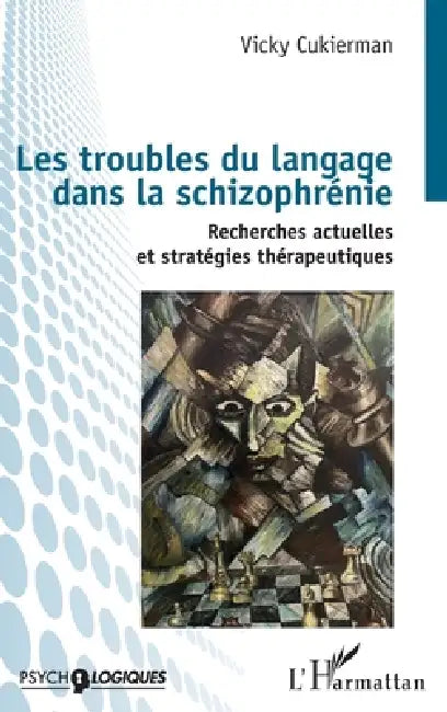 Les troubles du langage dans la schizophrénie: Recherches actuelles et stratégies thérapeutiques by Vicky Cukierman