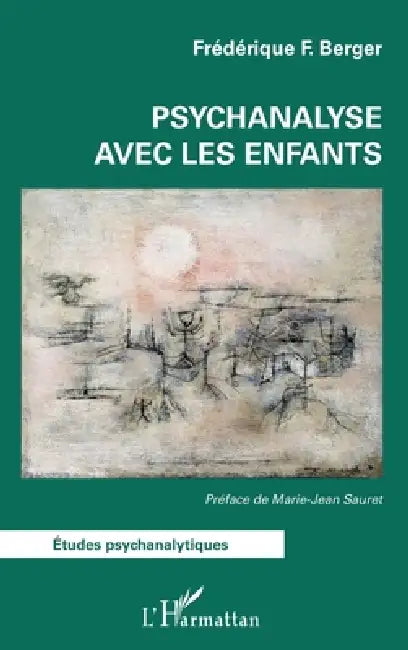 Psychanalyse avec les enfants by Frédérique Berger