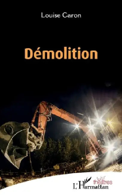 Démolition by Louise Caron