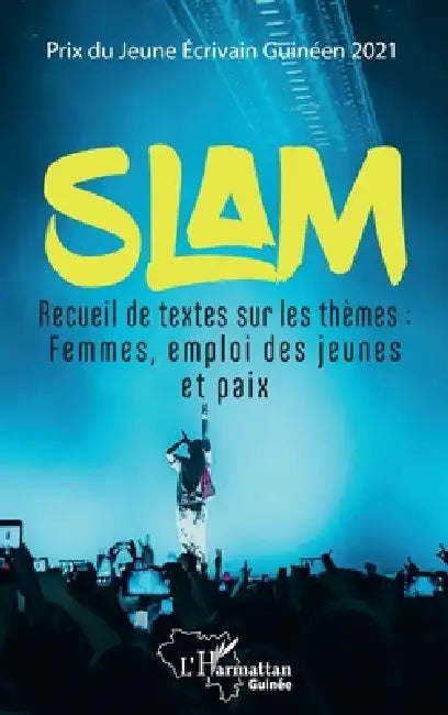Slam: Recueil de textes sur les thèmes: Femmes, emploi des jeunes et paix by Theophile Fassa Mano