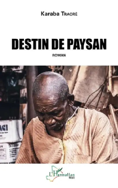 Destin de paysan by Karaba Traore