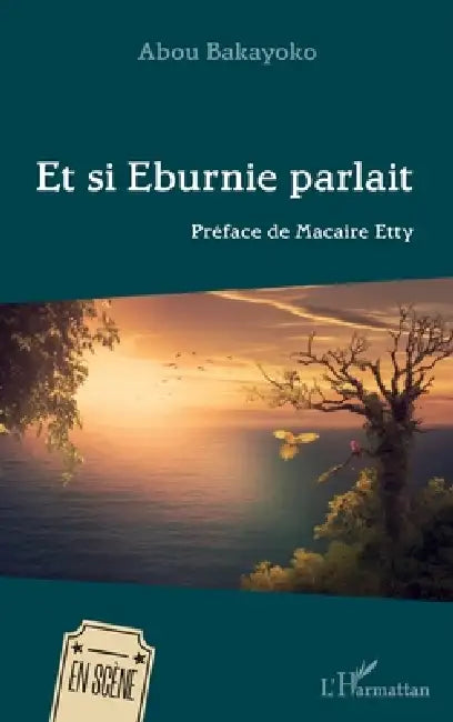 Et si Eburnie parlait by Abou Bakayoko