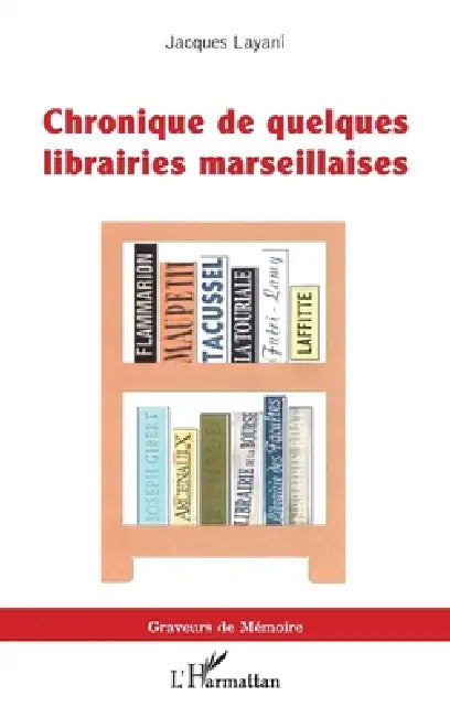 Chronique de quelques librairies marseillaises by Jacques Layani