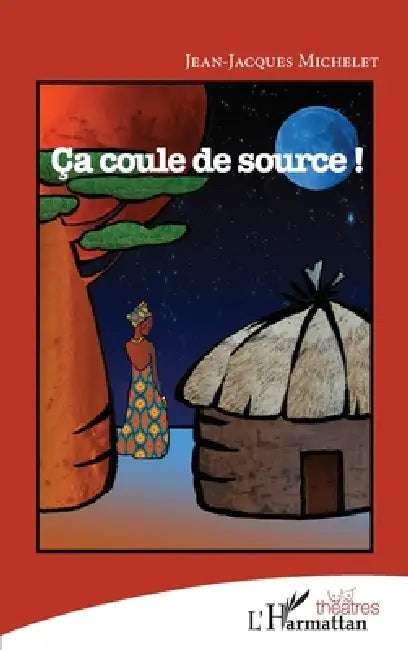 Ça coule de source ! by Jean-Jacques Michelet