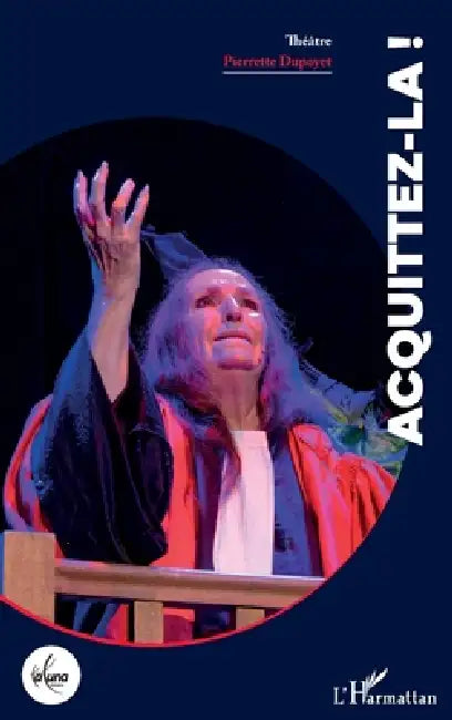 Acquittez-la ! by Pierrette Dupoyet