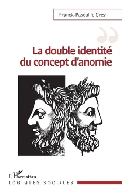 La double identité du concept d'anomie by Franck Pascal Le Crest