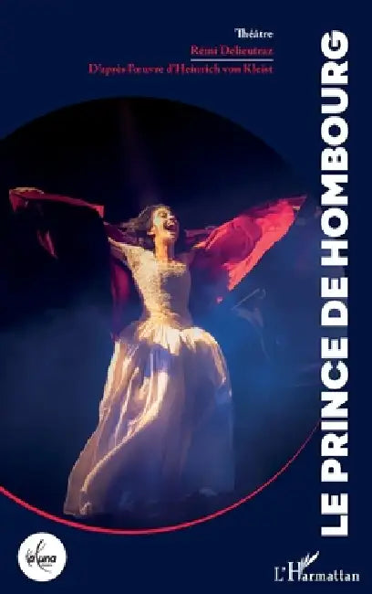 Le Prince de Hombourg by Remi Delieutraz