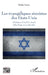 Les évangéliques sionistes des Etats-Unis: Christians United For Israel, John Hagee et ses disciples by Lucas Katia