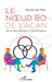 Le noeud bo de Lacan: De la Psychanalyse à l'EmètAnalyse by Bruno Dal Palu
