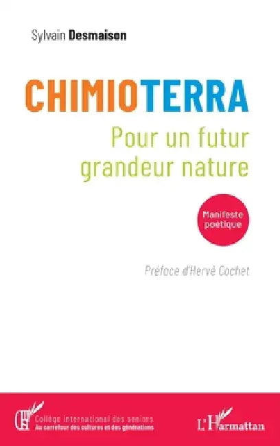 Chimioterra: Pour un futur grandeur nature by Sylvain Desmaison, Hervé Cochet