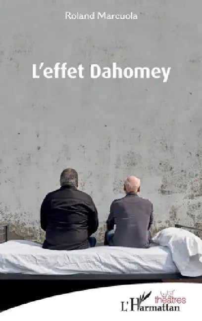 L'effet Dahomey by Roland Marcuola