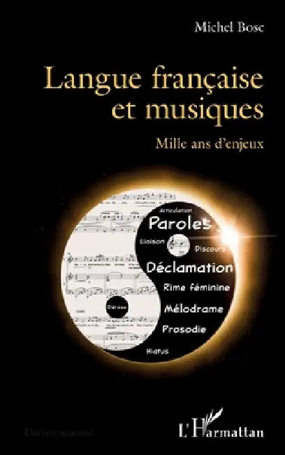 Langue française et musiques: Mille ans d'enjeux by Michel Bosc