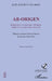 Ab-Origen: Hommage à Gamaliel Churata Tributo a Gamaliel Churata Bilingue espagnol (Pérou)-français by Jose Alberto Velarde