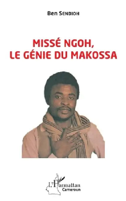 Missé Ngoh le génie du Makossa by Sendioh Ben