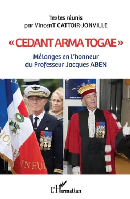 "Cedant arma togae": Mélanges en l'honneur du Professeur Jacques Aben by Vincent Cattoir-Jonville