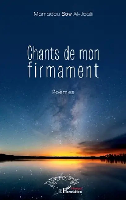 Chants de mon firmament by Mamadou Sow Al-Joali