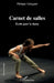 Carnet de salles: Ecrits pour la danse by Philippe Guisgand