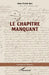 Le chapitre manquant by Anne-Claude Iger