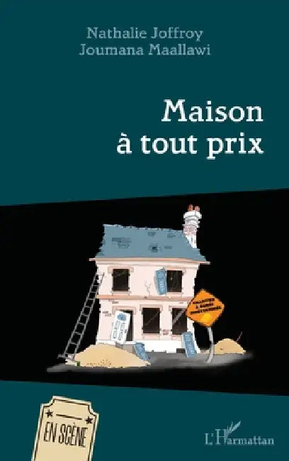 Maison à tout prix by Nathalie Joffroy, Joumana Maallawi
