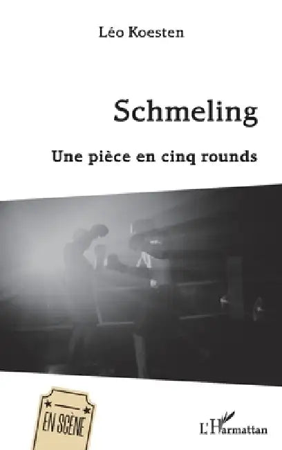 Schmeling: Une pièce en cinq round by Léo Koesten