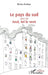 Le pays du sud: suivi de Seul, tel le vent by Sirine Achkar