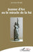 Jeanne d'Arc ou le miracle de la foi by Jean-Pierre Pelaez