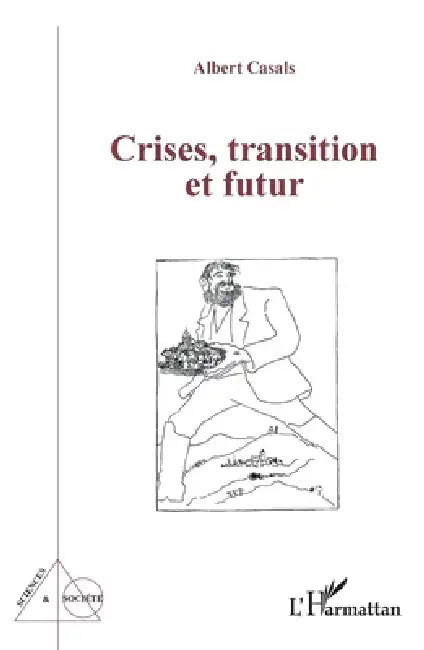 Crises, transition et futur by Albert Casals