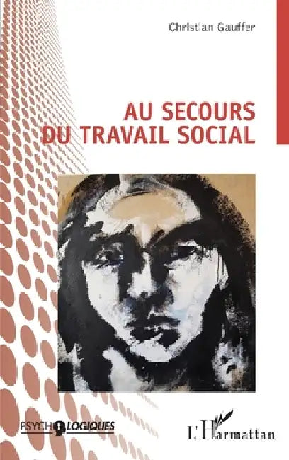 Au secours du travail social by Christian Gauffer