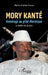 Mory Kanté: Hommage au griot électrique Le maître de la kora by Alfa Oumar Diallo