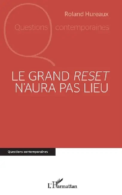 Le grand reset n'aura pas lieu by Roland Hureaux