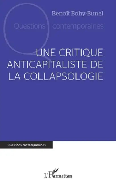 Une critique anticapitaliste de la collapsologie by Benoît Bohy-Bunel