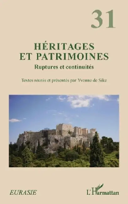 Héritages et patrimoine: Ruptures et continuités by Muriel Hutter