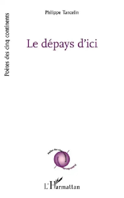Le dépays d'ici by Philippe Tancelin