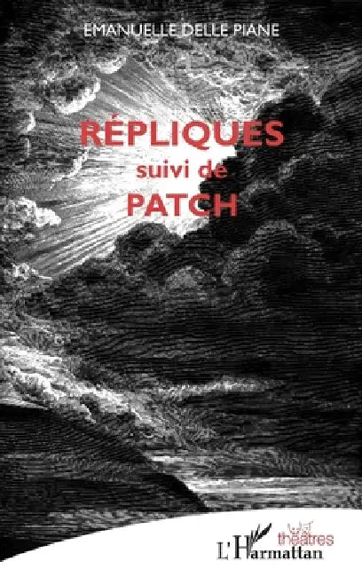Répliques: suivi de Patch by Delle Piane Emanuelle