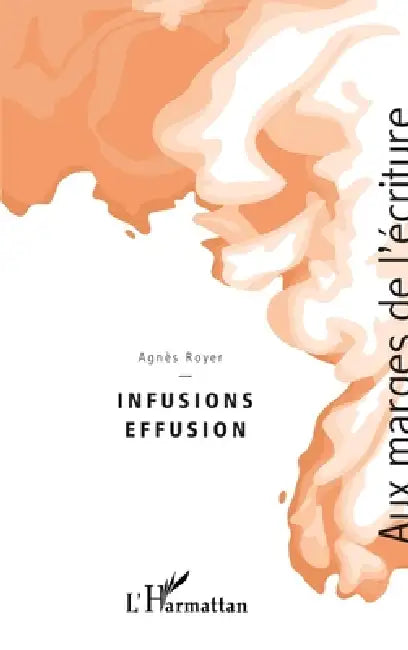 Infusions Effusion by Agnès Royer