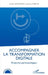 Accompagner la transformation digitale: Perspective psychosociologique by Jamal Lamrani, Sophie Maisondieu