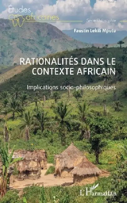 Rationalités dans le contexte africain: Implications socio-philosophiques by Faustin Lekili Mputu