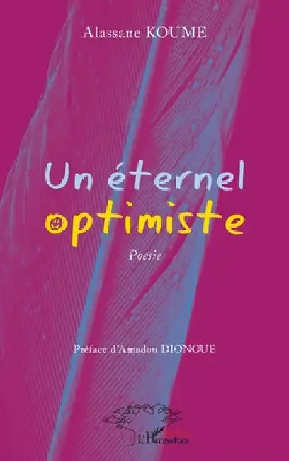 Un éternel optimiste by Alassane Koume